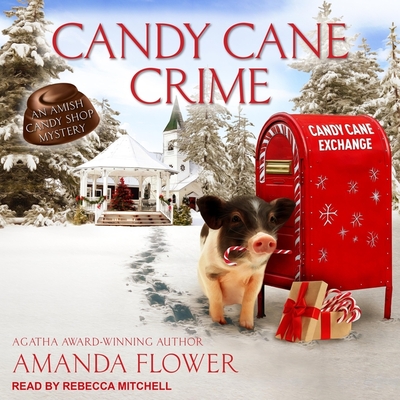 Candy Cane Crime - Mitchell, Rebecca (Read by), and Flower, Amanda