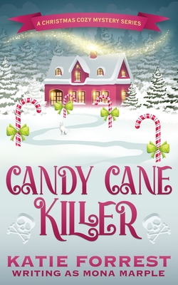 Candy Cane Killer: A Christmas Cozy Mystery Series Book 5 - Marple, Mona