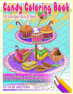 Candy Coloring Book Delicious Mosaic Color By Number Sweet Treats and Desserts For Adults and Kids of All Ages