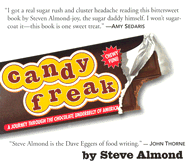 Candyfreak: A Journey Through the Chocolate Underbelly of America - Almond, Steve, Professor, and Wyman, Oliver (Read by)