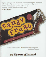 Candyfreak: A Journey Through the Chocolate Underbelly of America