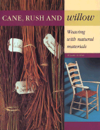 Cane, Rush and Willow: Weaving with Natural Materials