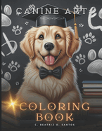 Canine Art: Coloring Book