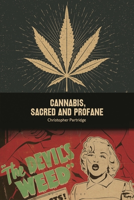 Cannabis, Sacred and Profane - Partridge, Christopher