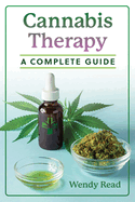 Cannabis Therapy: A Complete Guide