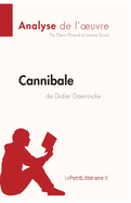 Cannibale de Didier Daeninckx (Analyse de l'oeuvre): Analyse complte et rsum dtaill de l'oeuvre