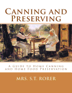 Canning and Preserving: A Guide to Home Canning and Home Food Preservation