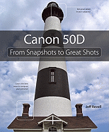 Canon 50d: From Snapshots to Great Shots