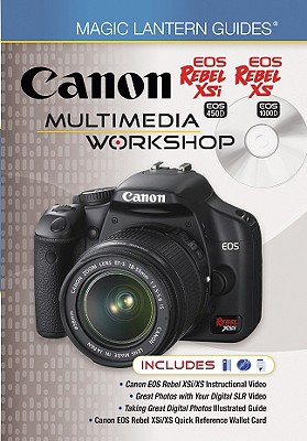 Canon EOS Rebel XSi EOS 450D/EOS Rebel XS EOS 1000D Multimedia Workshop - Paden, Matt (Editor)