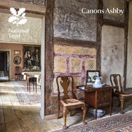 Canons Ashby, Northamptonshire: National Trust Guidebook