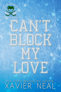 Can't Block My Love: A New Adult Romantic Comedy