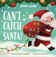 Can't Catch Santa! Peek & Pop: Peek & Pop