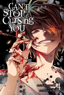 Can't Stop Cursing You, Vol. 4 - Koba, Kensuke, and Uruma, Natsuko, and Rose, Christina (Translated by)