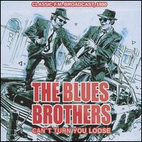 Can't Turn You Loose - The Blues Brothers