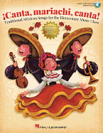 Canta, Mariachi, Canta! Traditional Mexican Songs for the Elementary Music Class (Book/Online Media)