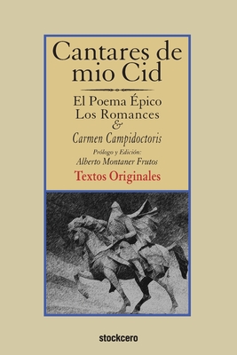 Cantares de m?o Cid - Textos Originales - Anonymous, and Montaner Frutos, Alberto (Editor)