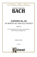 Cantata No. 65 -- Sie Werden Aus Saba Alle Kommen: Satb with Tb Soli (German, English Language Edition)