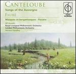 Canteloube: Songs of the Auvergne; Faur: Masques et bergamasques; Pavane - Jill Gomez (soprano); Vernon Handley (conductor)