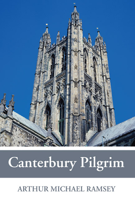 Canterbury Pilgrim - Ramsey, Arthur Michael