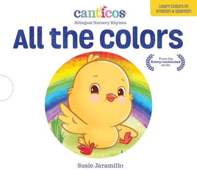 Canticos All the Colors / de Colores: Bilingual Nursery Rhymes - Jaramillo, Susie