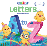 Canticos Letters A to Z: Bilingual Firsts