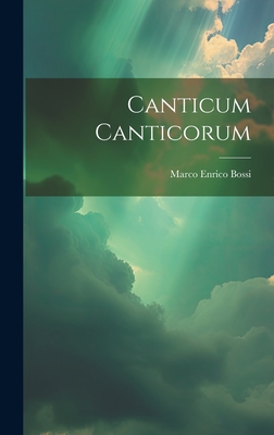 Canticum Canticorum - Bossi, Marco Enrico