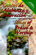 Cantos de Alabanza y Adoracion/Songs of Praise & Worship - Bullington, Felipe Kirk (Editor), and Herrington, Annette (Editor), and Herrington, Russell (Editor)