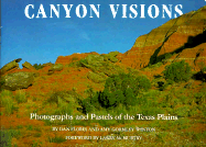 Canyon Visions: Photographs and Pastels of the Texas Plains