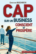 Cap sur un business conscient et prosp?re