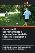 Capacit di coordinamento e apprendimento delle tecniche calcistiche