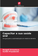 Capacitar a sua sade oral