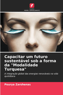 Capacitar um futuro sustentvel sob a forma da "Modalidade Turquesa"