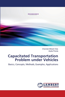 Capacitated Transportation Problem under Vehicles - Das, Chandan Bikash, and Panda, Arpita
