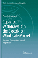 Capacity Withdrawals in the Electricity Wholesale Market: Between Competition Law and Regulation