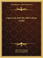 Cape Cod And The Old Colony (1920)