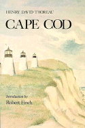 Cape Cod - Thoreau, Henry David, and Finch, Robert (Introduction by)