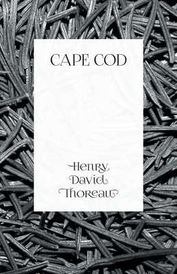 Cape Cod - Thoreau, Henry David