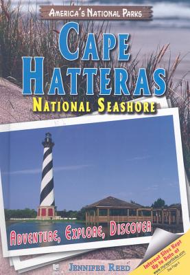 Cape Hatteras National Seashore: Adventure, Explore, Discover - Reed, Jennifer