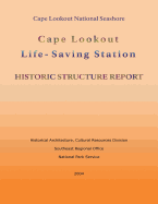 Cape Lookout Life-Saving Station: Historic Structure Report