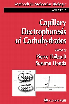 Capillary Electrophoresis of Carbohydrates - Thibault, Pierre (Editor), and Honda, Susumu (Editor)