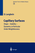 Capillary Surfaces: Shape - Stability - Dynamics, in Particular Under Weightlessness