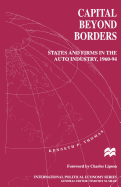 Capital Beyond Borders: States and Firms in the Auto Industry, 1960-94