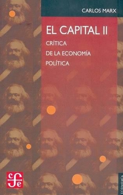 Capital II, El - Critica de La Economia Politica - Marx, Carlos