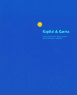 Capital & Karma: Recent Positions in Indian Art