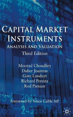 Capital Market Instruments: Analysis and Valuation - Choudhry, M, and Joannas, D, and Landuyt, G