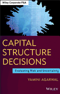 Capital Structure Decisions: Evaluating Risk and Uncertainty