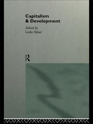 Capitalism and Development - Sklair, Leslie (Editor)