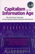 Capitalism and the Information Age: The Political Economy of the Global Communication Revolution