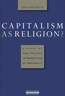 Capitalism as Religion?: A Study of Paul Tillich's Interpretation of Modernity