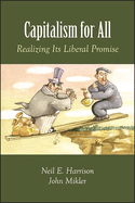 Capitalism for All: Realizing Its Liberal Promise
